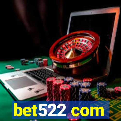 bet522 com